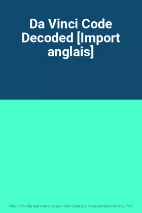 Couverture du produit · Da Vinci Code Decoded [Import anglais]