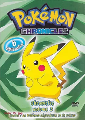 Couverture du produit · POKEMON CHRONICLES VOLUME 3 / 6 EPISODES