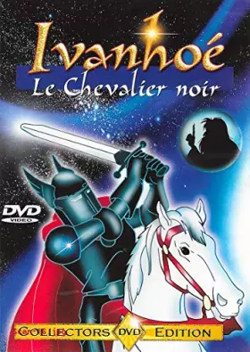 Couverture du produit · IVANHOE - LE CHEVALIER NOIR