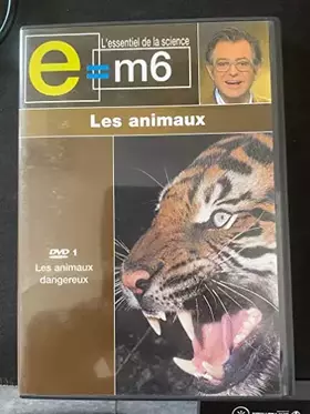 Couverture du produit · E=M6 - LES ANIMAUX DANGEREUX