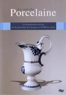 Couverture du produit · Le Siècle Porcelaine