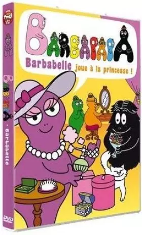 Couverture du produit · Barbapapa-Barbabelle Joue à la Princesse
