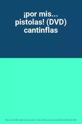 Couverture du produit · ¡por mis... pistolas! (DVD) cantinflas