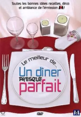 Couverture du produit · Le Meilleur De...Un Dîner Presque Parfait