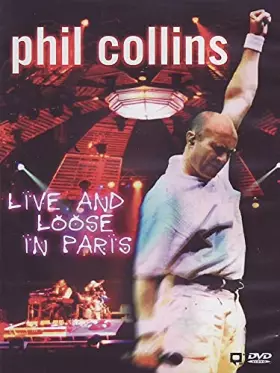 Couverture du produit · Phil Collins : Live And Loose In Paris