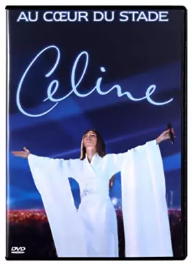Couverture du produit · Céline Dion : Au coeur du stade