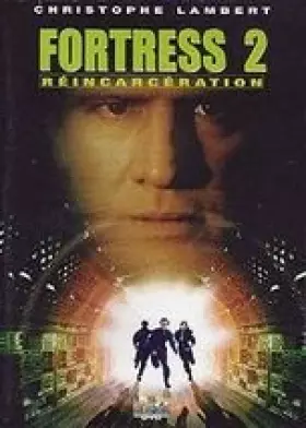 Couverture du produit · Fortress 2 Réincarcération