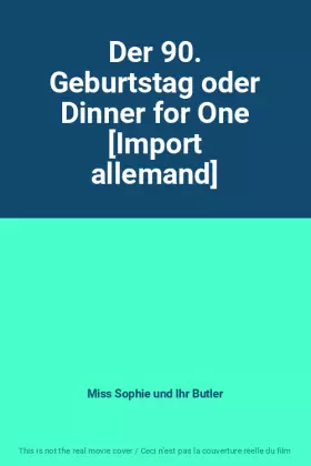 Couverture du produit · Der 90. Geburtstag oder Dinner for One [Import allemand]