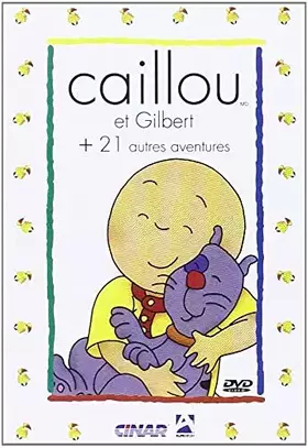 Couverture du produit · Caillou et Gilbert Plus 21 Autres Aventures
