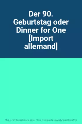 Couverture du produit · Der 90. Geburtstag oder Dinner for One [Import allemand]