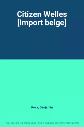 Couverture du produit · Citizen Welles [Import belge]