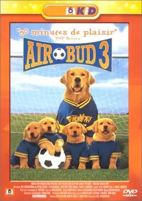 Couverture du produit · Air Bud 3 "90 minutes de plaisir"