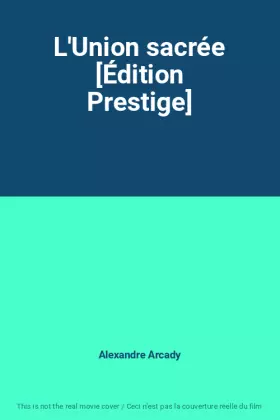 Couverture du produit · L'Union sacrée [Édition Prestige]