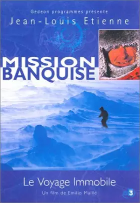 Couverture du produit · Mission Banquise : Le Voyage Immobile