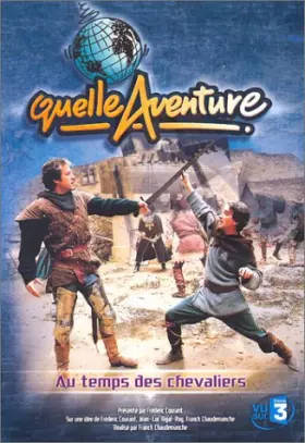 Couverture du produit · Quelle aventure ! : Au temps des chevaliers
