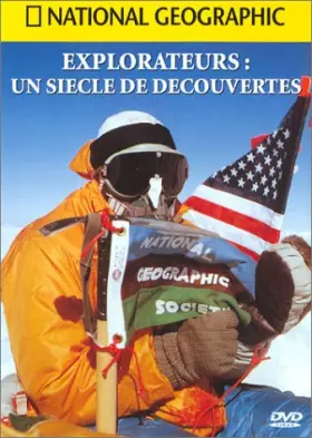 Couverture du produit · National Geographic : Explorateurs, un siècle de découvertes
