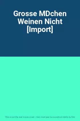 Couverture du produit · Grosse MDchen Weinen Nicht [Import]