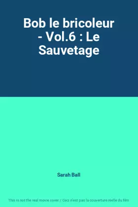 Couverture du produit · Bob le bricoleur - Vol.6 : Le Sauvetage