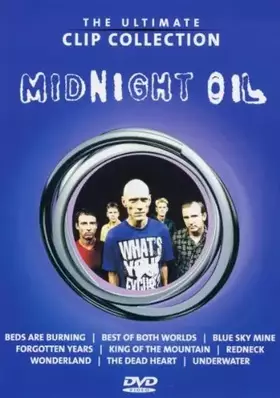 Couverture du produit · Midnight Oil : The Ultimate Clip Collection