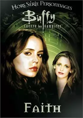 Couverture du produit · Buffy contre les vampires : Faith