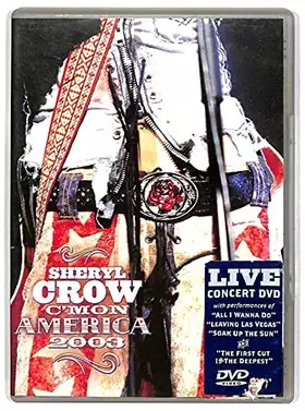 Couverture du produit · Sheryl Crow : C'Mon America 2003
