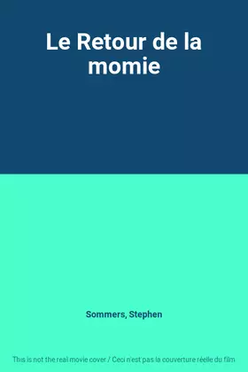 Couverture du produit · Le Retour de la momie