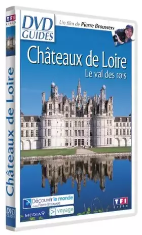 Couverture du produit · DVD Guides : Châteaux de Loire, Le Val des rois