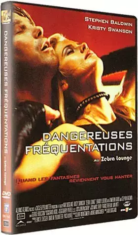 Couverture du produit · Dangereuses fréquentations
