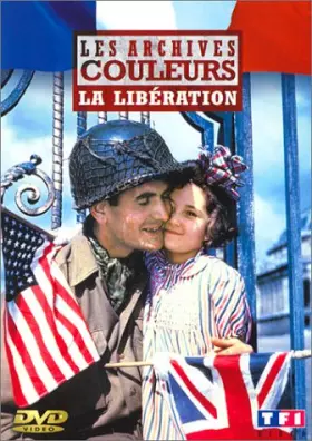 Couverture du produit · Les Archives en couleurs : La Libération