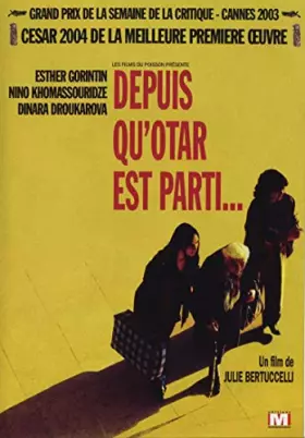 Couverture du produit · Depuis qu'Otar est parti...