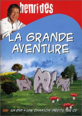 Couverture du produit · Henri Dès : La Grande aventure