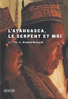 Couverture du produit · L'Ayahuasca, Le Serpent et Moi