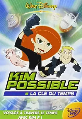 Couverture du produit · Kim Possible : La Clé du temps