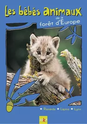 Couverture du produit · Les Bébés animaux des forêts d'Europe