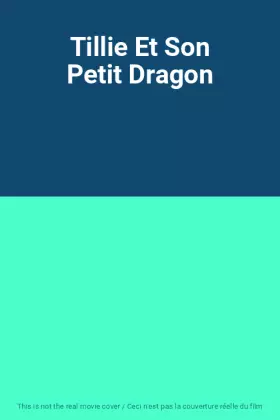 Couverture du produit · Tillie Et Son Petit Dragon