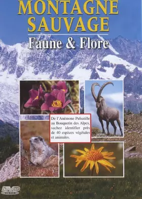 Couverture du produit · Montagne Sauvage-Faune & Flore