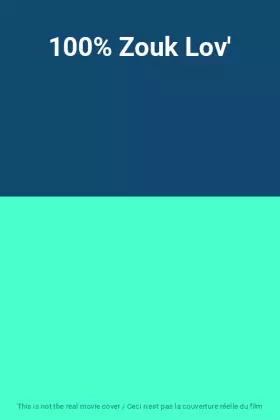 Couverture du produit · 100% Zouk Lov'
