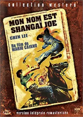Couverture du produit · Mon nom est Shangaï Joe [Version intégrale remasterisée]