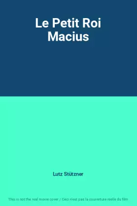 Couverture du produit · Le Petit Roi Macius