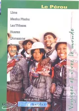 Couverture du produit · Voyagez et vivez le monde : le perou