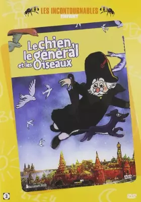 Couverture du produit · Le Chien, le General et les Oiseaux