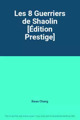 Couverture du produit · Les 8 Guerriers de Shaolin [Édition Prestige]