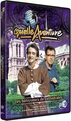 Couverture du produit · Quelle aventure ! : Les Bâtisseurs de Cathédrales