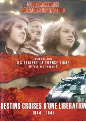 Couverture du produit · Destins croisés d'une libération 1944-1945
