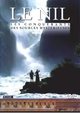 Couverture du produit · Nil : Les conquérants des Sources mystérieuses