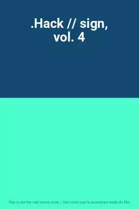 Couverture du produit · .Hack // sign, vol. 4