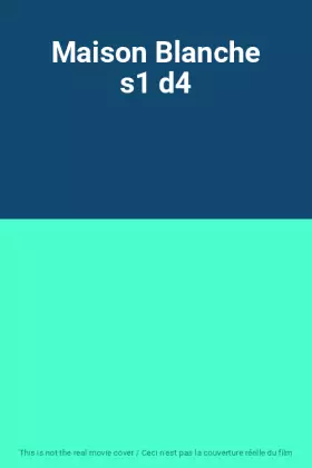 Couverture du produit · Maison Blanche s1 d4