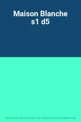 Couverture du produit · Maison Blanche s1 d5