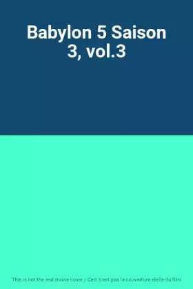 Couverture du produit · Babylon 5 Saison 3, vol.3