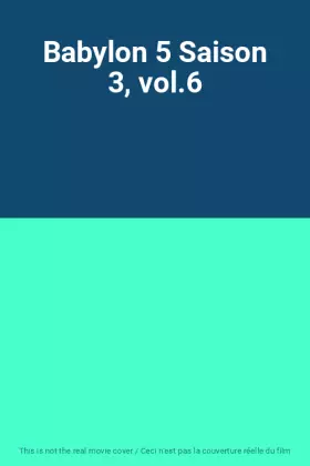 Couverture du produit · Babylon 5 Saison 3, vol.6